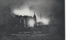 1.Sackville Street in flames. A photograph taken by a "Daily Sketch" Photographer under fire.