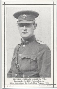 General Michael Collins TD. Killed in ambush, Co. Cork 22nd August 1922.